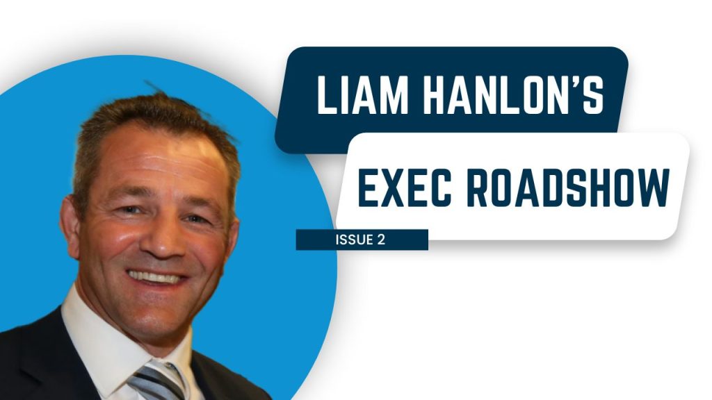 Issue 2: Exec Roadshow